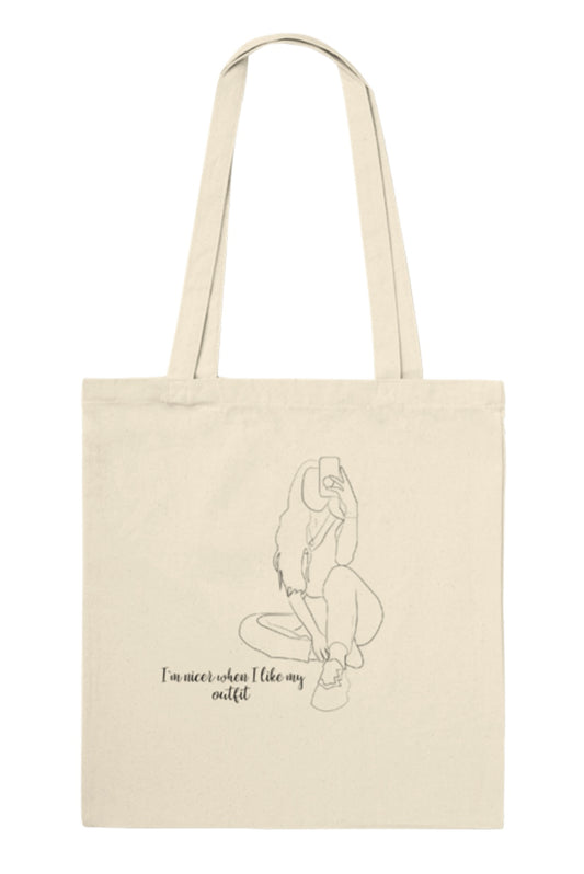 Tote bag (I’m nicer when I like my outfit)